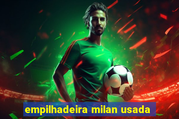 empilhadeira milan usada